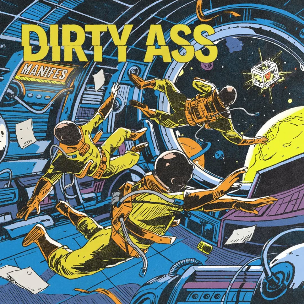 Dirty Ass - Manifes Album terakhir yang dirilis